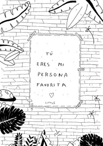 Serigrafía "Eres mi persona favorita II"
